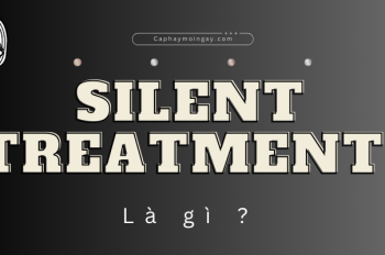 Silent Treatment là gì? Dấu hiệu nhận biết và cách đối phó