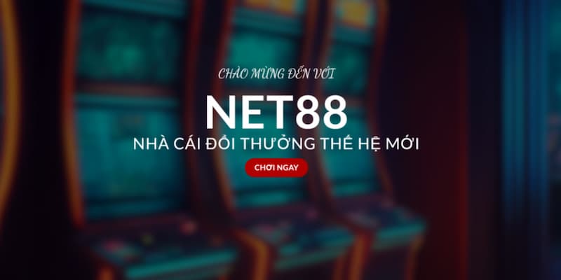 Khám phá tổng quan về nhà cái uy tín NET88