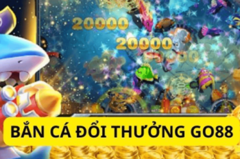 Bắn cá Go88 – Sân chơi đổi thưởng hấp dẫn nhất 2024