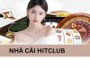 Hitclub – Sân chơi giải trí chất lượng số 1 Châu Á