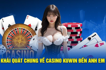 Casino Kuwin  – Sảnh cá cá cược uy tín nhất hiện nay