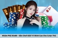 Khám Phá Xin88 – Sân Chơi Giải Trí Đỉnh Cao Cho Cược Thủ