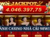 Sảnh Casino 98win – Thử Thách Giải Trí Chân Thực Nhất