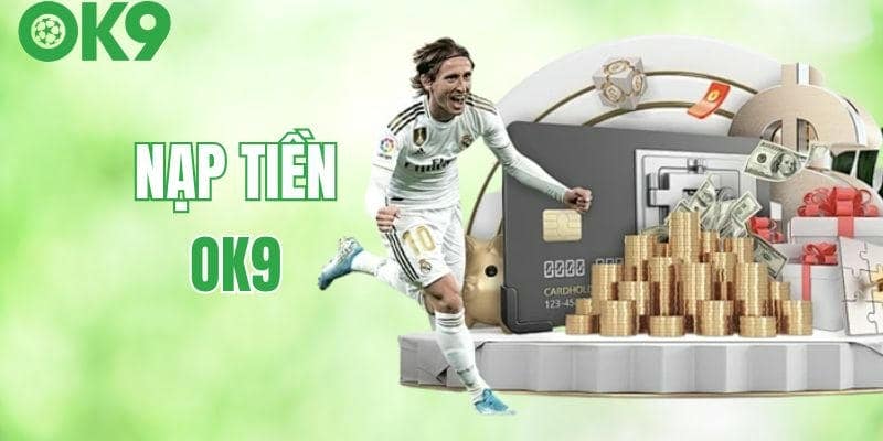 Hướng Dẫn Chi Tiết Cách Nạp Tiền OKE9 Trong 3 Bước