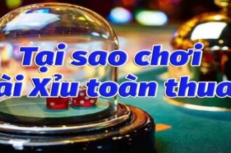 Tại Sao Chơi Tài Xỉu Online Toàn Thua? Giải Mã Nguyên Nhân