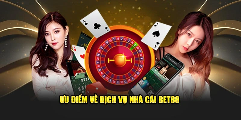 Những điểm mạnh của nhà cái Bet88