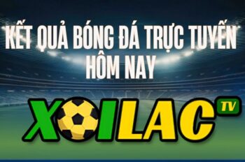 5 web xem bóng đá trực tuyến uy tín – Xoilac TV có điểm gì khác biệt